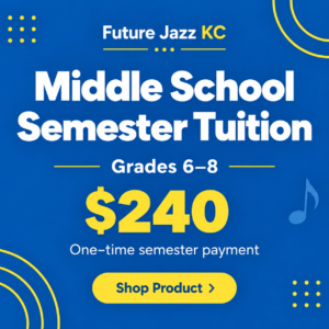 Future Jazz Full Tuition - Middle School